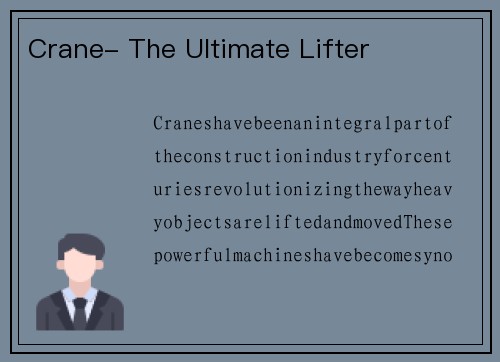 Crane- The Ultimate Lifter